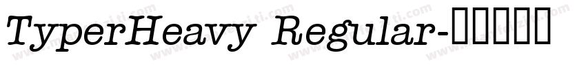 TyperHeavy Regular字体转换